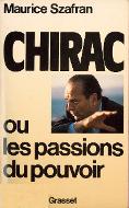 Chirac ou les Passions du pouvoir