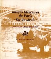 Images littéraires du Paris "fin de siècle" : 1880-1900