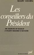 Les  conseillers du Président : de Charles de Gaulle à Valéry Giscard d'Estaing