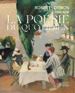 Robert Lotiron (1886-1966) : La poésie du quotidien