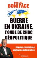 Guerre en Ukraine, l'onde de choc géopolitique