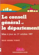 Le  Conseil général et le département : mise à jour au 1er octobre 1987