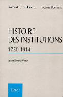 Histoire des institutions, 1750-1914 : droit et société en France de la fin de l'Ancien Régime à la Première guerre mondiale