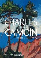 Charles Camoin : Un fauve en liberté. The free fauve