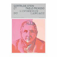 Gertrude Stein et Pablo Picasso : L'invention du langage