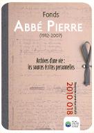 Abbé Pierre, 1912-2007 : archives d'une vie, les sources écrites personnelles. fonds 2010 018, répertoire numérique détaillé