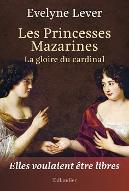 Les  Princesses Mazarines : La gloire du cardinal