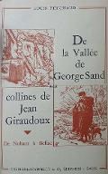 De la Vallée de George Sand aux collines de Jean Giraudoux : (de Nohant à Bellac)