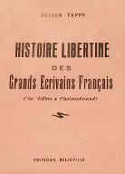 Histoire libertine des grands écrivains français ou Les ahurissements d'Ahuzu : de Villon à Chateaubriand