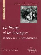 La  France et les étrangers : du milieu du XIXe siècle à nos jours