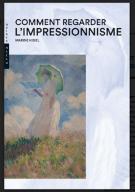 Comment regarder l'impressionnisme
