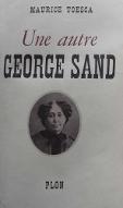 Une autre George Sand : d'après de nombreux documents inédits