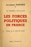 Les  forces politiques en France : de Thorez à de Gaulle, étude et géographie des divers partis