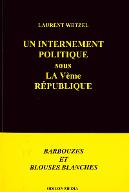 Un internement politique sous la Vème République : barbouzes et blouses Blanches