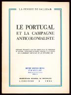Le  Portugal et la campagne anticolonialiste : discours prononcé par son excellence le président du Conseil, professeur Oliveira Salazar, à la séance de l'assemblée nationale du 30 novembre 1960