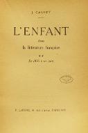 L'enfant dans la littérature française. 2, de 1870 à nos jours