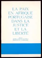 La  paix en Afrique portugaise dans la justice et la liberté : communication au pays par le président de la République, général António de Spínola, le 27 juillet 1974