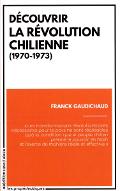 Découvrir la révolution chilienne, 1970-1973