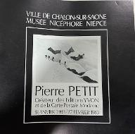 Pierre Petit : créateur des éditions Yvon et de la carte postale moderne. 8 janvier 1983-27 février 1983, ville de Chalon-sur-Saône, Musée Nicéphore Niépce