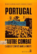 Portugal l'autre combat : classes et conflits dans la société