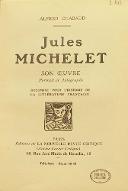 Jules Michelet : son oeuvre : document pour l'histoire de la littérature française