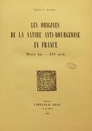 Les  origines de la satire anti-bourgeoise en France : Moyen-Age - XVIe siècle