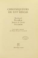 Chroniqueurs du XVIe siècle : Bonivard, Pierrefleur, Jeanne de Jussie, Fromment