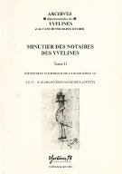 Minutier des notaires des Yvelines. 2, Répertoire numérique de la sous-série 3 E : 3 E 11-20, Garancières-Maisons-Laffitte