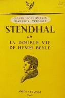 Stendhal ou La double vie de Henri Beyle