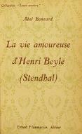 La  vie amoureuse d'Henri Beyle (Stendhal)