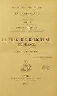 La  tragédie religieuse en France. 1, Les débuts (1514-1573)
