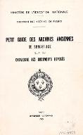 Petit guide des archives anciennes de Seine-et-Oise ; suivi du, Catalogue des documents exposés