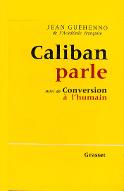 Caliban parle : suivi de Conversion à l'humain