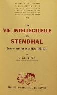 La  vie intellectuelle de Stendhal : genèse et évolution de ses idées (1802-1821)
