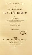 Etudes littéraires sur les écrivains français de la réformation