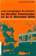 Une campagne de presse : la droite française et l 6 février 1934