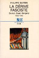 La  dérive fasciste : Doriot, Déat, Bergery : 1933-1945