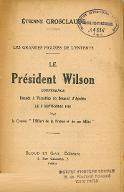 Le  Président Wilson : conférence donnée à Versailles au Bosquet d'Apollon, le 8 septembre 1918, par le comité "l'Effort de la France et de ses alliés"