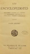 Les  encyclopédistes : D'Alembert, Condillac, Buffon, Marmontel, D'Holbach, Turgot, Condorcet : pages choisies