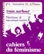 Cahiers du féminisme : dossier avortement, féminisme et mouvement ouvrier