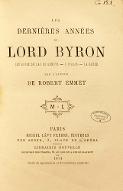 Les  dernières années de Lord Byron : les rives du lac de Genève, l'Italie, La Grèce
