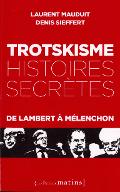 Trotskisme, histoire secrètes : de Lambert à Mélenchon