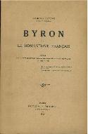 Byron et le romantisme français : essai sur la fortune et l'influence de l'oeuvre de Byron en France de 1812 à 1850