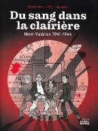 Du sang dans la clairière : Mont-Valérien, 1941-1944