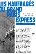 Les  naufragés du Grand Paris Express