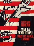 Vive la révolution ! Sous les pavés, l'image