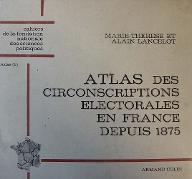 Atlas des circonscriptions électorales en France depuis 1875