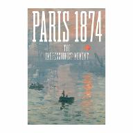Paris 1874 : Inventer l'impressionnisme