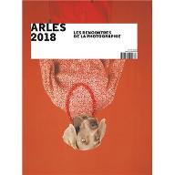 Arles 2018 : les Rencontres de la photographie [exhibition, 2 July-23 September]
