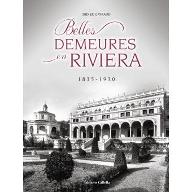 Belles demeures en Riviera, 1835-1930